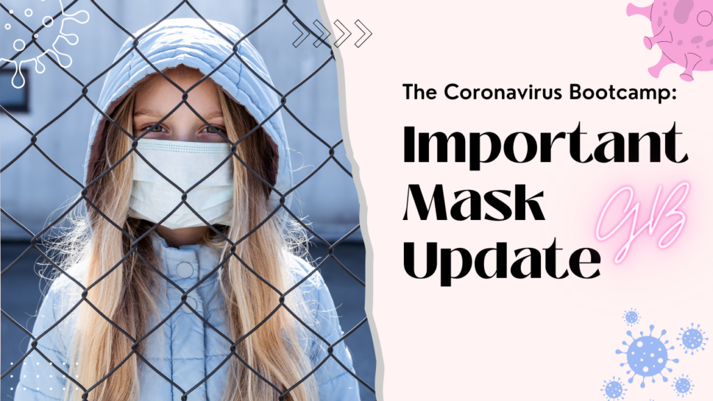 The Coronavirus Bootcamp Important Mask Update